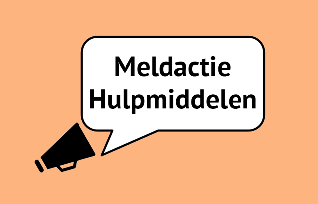 Heb je een hulpmiddel? Meld je ervaringen